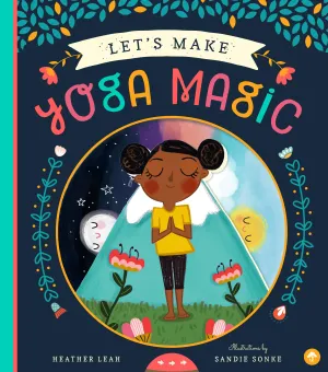 Let's Make Yoga Magic Board Book